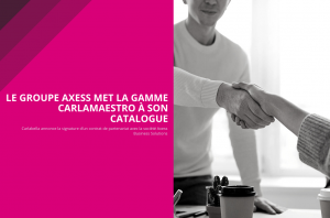 Le groupe AXESS met la gamme CarlaMaestro à son catalogue