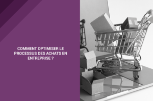 comment optimiser le processus d'achat en entreprise - article