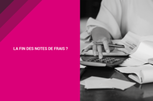 La fin des notes de frais ?