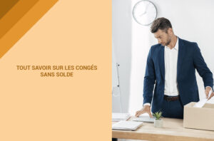 couverture article tout savoir sur les congés sans solde